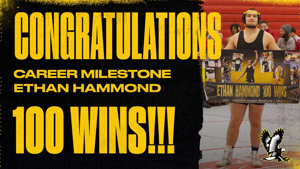 THE LAKEVILLE COMMUNITY WOULD LIKE TO CONGRATULATE SENIOR ETHAN HAMMOND ON HIS 100TH CAREER WIN!  CONGRATULATIONS ETHAN!